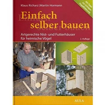 Klaus Richarz Einfach Selber Bauen: Artgerechte Nist
