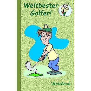 Weltbester Golfer: Motiv Notizbuch, Notebook, Einschreibbuch, Tagebuch, Kritzelbuch im praktischen Pocketformat
