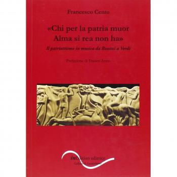 «Chi per la patria muor / Alma sì rea non ha». Il patriottismo in musica da Rossini a Verdi