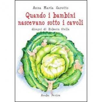 Quando i bambini nascevano sotti i cavoli