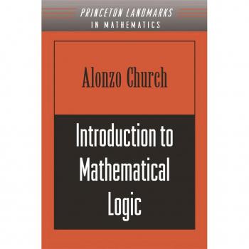 Introduction to Mathematical Logic (PMS-13) Volume 13