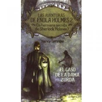LAS AVENTURAS DE ENOLA HOLMES 2 (LA HERMANA SECRETA DE SHERLOCK HOLMES). EL CASO