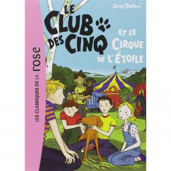 Le Club des Cinq, Tome 5 : Le Club des Cinq et le cirque de l'Etoile