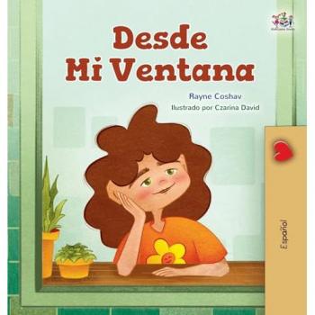 From My Window (Spanish Kids Book) (Spanish Bedtime Collection)
