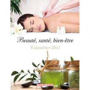 Calendrier 2011 Beaute Sante Bien-Etre