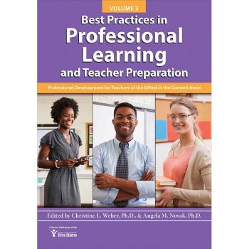 Best Practices in Professional Learning and Teacher Preparation (Vol. 3)