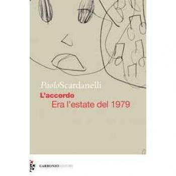 L' accordo. Era l'estate del 1979