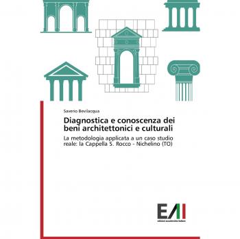 Bevilacqua, Saverio: Diagnostica e conoscenza dei beni architettonici e culturali