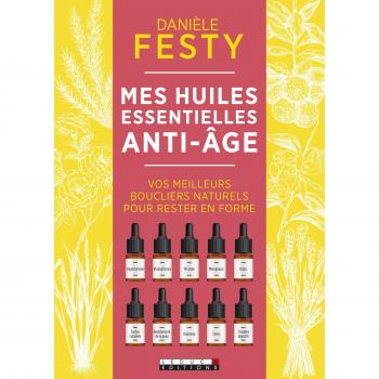 Mes Huiles Essentielles Anti-Âge