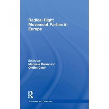 Radical Right Movement Parties in Europe (Extremism and Democracy)