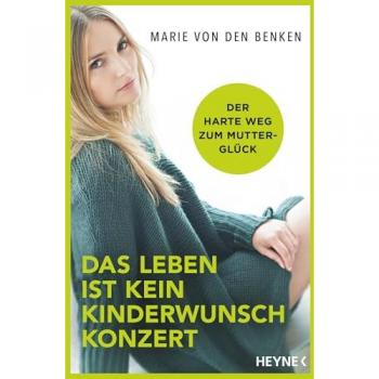 Das Leben ist kein Kinderwunschkonzert