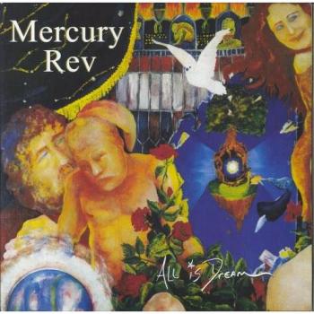 Mercury Rev All Is Dream
