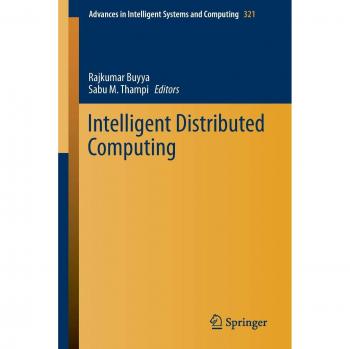 Intelligent Distributed Computing (Advances in Intelligent Systems and Computing)
