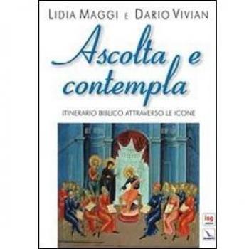 Ascolta e contempla. Itinerario biblico attraverso le icone