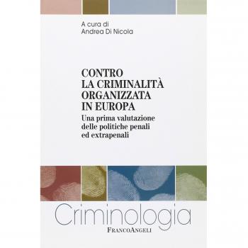 Contro la criminalità organizzata in Europa. Una prima valutazione delle politiche penali ed extrapenali
