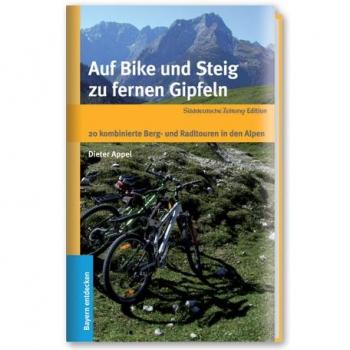 Auf Bike und Steig zu fernen Gipfeln