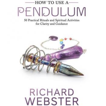 Richard Webster How to Use a Pendulum