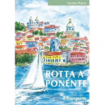 Rotta a Ponente. Da Marsala a Lisbona