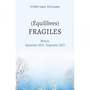(Équilibres) FRAGILES