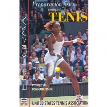 PREPARACION FÍSICA COMPLETA PARA EL TENIS