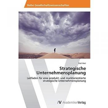 Strategische Unternehmensplanung: Leitfaden für eine produkt