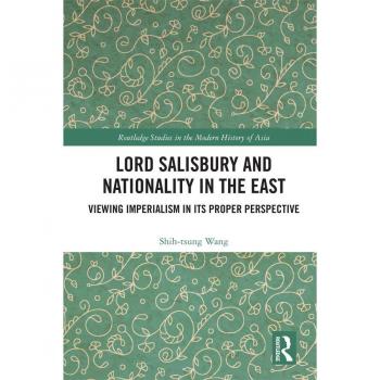 Vitalsource Technologies, Inc. Lord Salisbury and Nationality in the East: Viewing Imperialism in its Proper Perspective