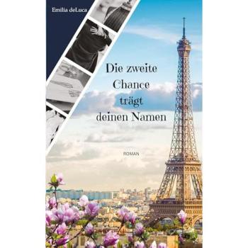 Die zweite Chance trägt deinen Namen | Emilia deLuca