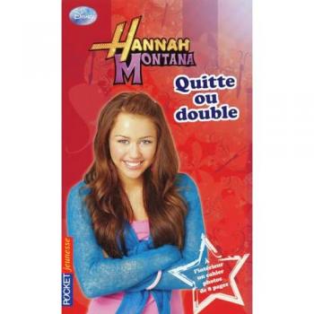 12. Hannah Montana : Quitte ou double