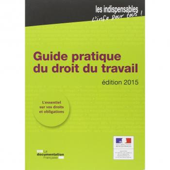 Guide pratique du droit du travail