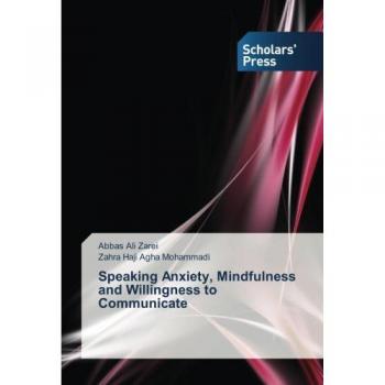 Speaking Anxiety Mindfulness and Willingness to Communicate