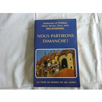 Nous partirons dimanche !