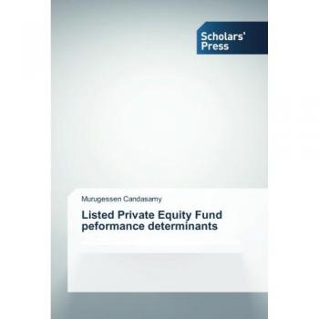 Candasamy, Murugessen: Listed Private Equity Fund peformance determinants
