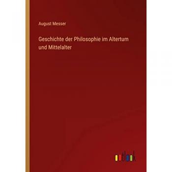 Geschichte der Philosophie im Altertum und Mittelalter