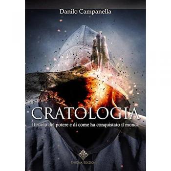 Cratologia. Il ruolo del potere e di come ha conquistato il mondo