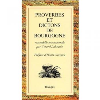 PROVERBES ET DICTONS DE BOURGOGNE