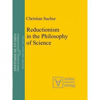 Reductionism in the Philosophy of Science