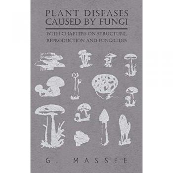 Plant Diseases Caused by Fungi