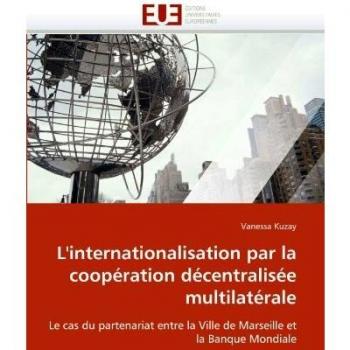 Kuzay, Vanessa: L'internationalisation par la coopération décentralisée multilatérale