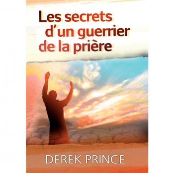Prince, Derek: Secrets of a Prayer Warrior