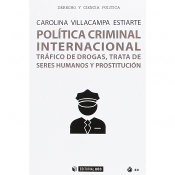 Política criminal internacional. Tráfico de drogas, trata de seres humanos y pro: Tráfico de drogas, trata de seres humanos y prostitución: 505