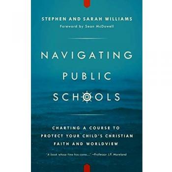 Navigating Public Schools: Charting a Course to Protect Your Child's Christian Faith and Worldview