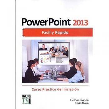 POWERPOINT 2013 FÁCIL Y RÁPIDO