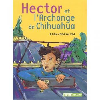 Hector et l'Archange de Chihuahua (Les Petit Mango)