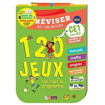 Réviser en vacances CE1 vers CE2 : 120 jeux sur tout le programme
