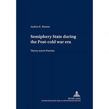 Semiperiphery States during the Post-cold War Era: Theory meets Practice