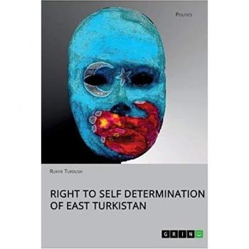 Right to Self Determination of East Turkistan