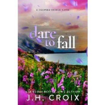 Dare To Fall (Fireweed Harbor, Band 2)