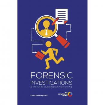 Forensic Investigations: & the Art of Investigative Interviewing