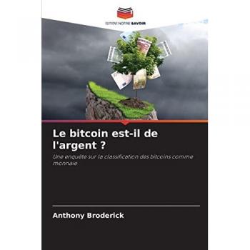 Le bitcoin est-il de l'argent ?: Une enquête sur la classification des bitcoins comme monnaie