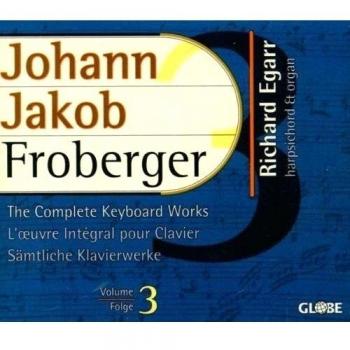 Egarr, R.-Cembalo, Orgel Das Gesamtwerk Für Tasteninstrumente Vol. 3